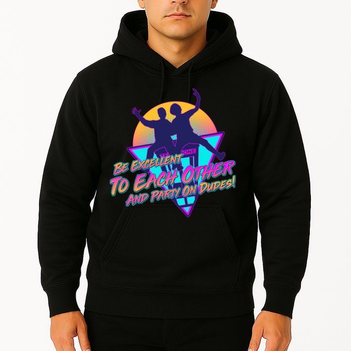 Retro 80's Bill And Ted Be Excellent to Each Other Party On Dudes! Hoodie