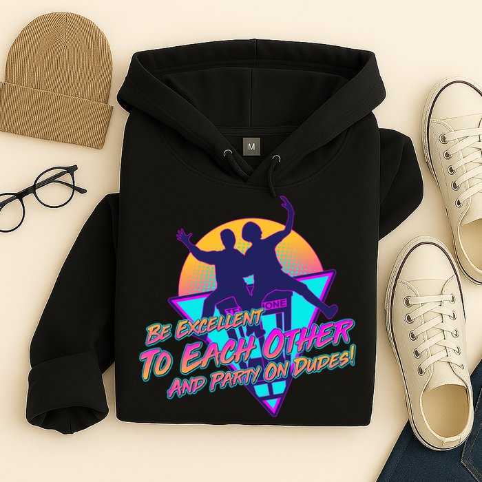 Retro 80's Bill And Ted Be Excellent to Each Other Party On Dudes! Hoodie