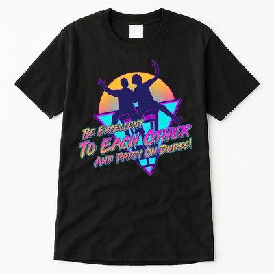 Retro 80's Bill And Ted Be Excellent to Each Other Party On Dudes! Tall T-Shirt