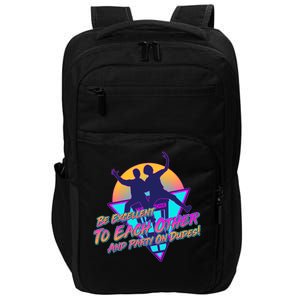 Retro 80's Bill And Ted Be Excellent to Each Other Party On Dudes! Impact Tech Backpack