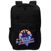 Retro 80's Bill And Ted Be Excellent to Each Other Party On Dudes! Impact Tech Backpack