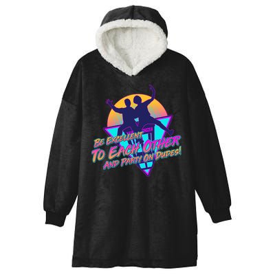 Retro 80's Bill And Ted Be Excellent to Each Other Party On Dudes! Hooded Wearable Blanket
