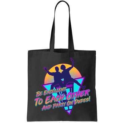 Retro 80's Bill And Ted Be Excellent to Each Other Party On Dudes! Bag