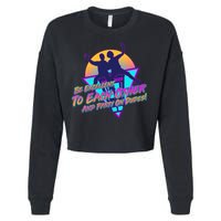 Retro 80's Bill And Ted Be Excellent to Each Other Party On Dudes! Cropped Pullover Crew