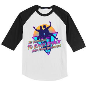 Retro 80's Bill And Ted Be Excellent to Each Other Party On Dudes! Kids Colorblock Raglan Jersey