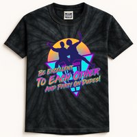 Retro 80's Bill And Ted Be Excellent to Each Other Party On Dudes! Kids Tie-Dye T-Shirt