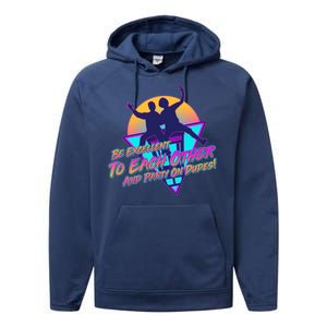 Retro 80's Bill And Ted Be Excellent to Each Other Party On Dudes! Performance Fleece Hoodie