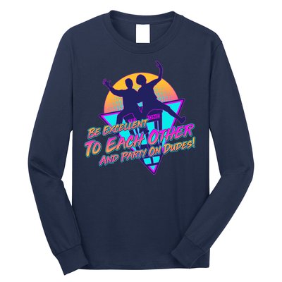 Retro 80's Bill And Ted Be Excellent to Each Other Party On Dudes! Long Sleeve Shirt