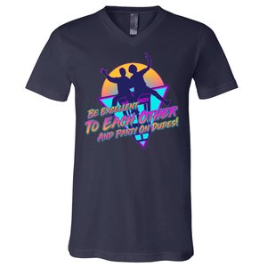 Retro 80's Bill And Ted Be Excellent to Each Other Party On Dudes! V-Neck T-Shirt