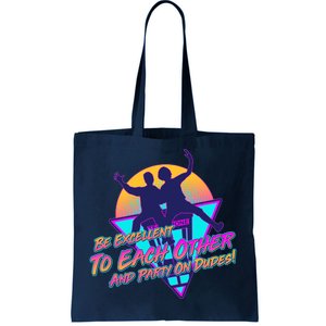 Retro 80's Bill And Ted Be Excellent to Each Other Party On Dudes! Tote Bag