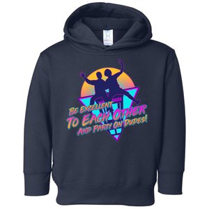 Retro 80's Bill And Ted Be Excellent to Each Other Party On Dudes! Toddler Hoodie