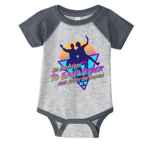 Retro 80's Bill And Ted Be Excellent to Each Other Party On Dudes! Infant Baby Jersey Bodysuit