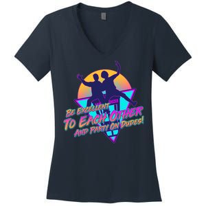 Retro 80's Bill And Ted Be Excellent to Each Other Party On Dudes! Women's V-Neck T-Shirt