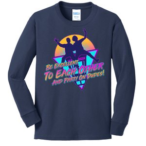 Retro 80's Bill And Ted Be Excellent to Each Other Party On Dudes! Kids Long Sleeve Shirt