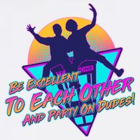 Retro 80's Bill And Ted Be Excellent to Each Other Party On Dudes! Garment-Dyed Sweatshirt