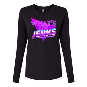 Retro 80's Eighties What's Up Jerks Womens Cotton Relaxed Long Sleeve T-Shirt