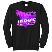 Retro 80's Eighties What's Up Jerks Sweatshirt