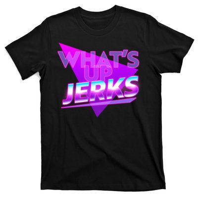 Retro 80's Eighties What's Up Jerks T-Shirt