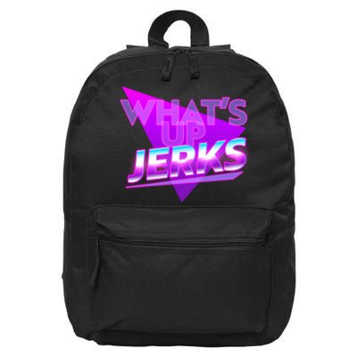 Retro 80's Eighties What's Up Jerks 16 in Basic Backpack