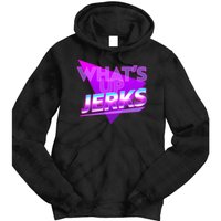 Retro 80's Eighties What's Up Jerks Tie Dye Hoodie