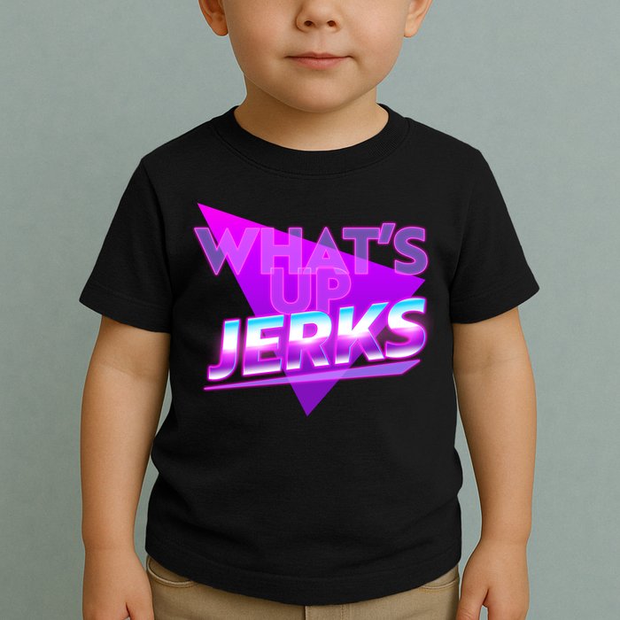 Retro 80's Eighties What's Up Jerks Toddler T-Shirt