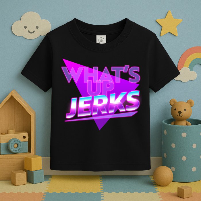 Retro 80's Eighties What's Up Jerks Toddler T-Shirt