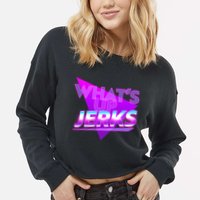 Retro 80's Eighties What's Up Jerks Cropped Pullover Crew