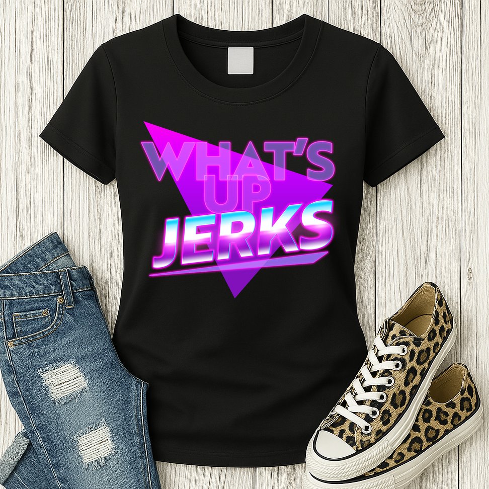 Retro 80's Eighties What's Up Jerks Womens T-Shirt