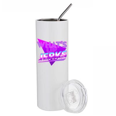 Retro 80's Eighties What's Up Jerks Stainless Steel Tumbler