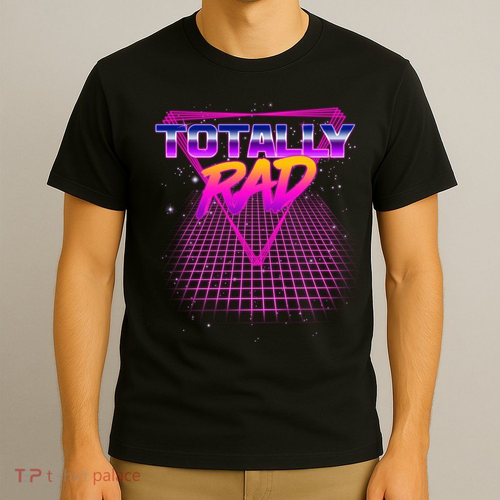 Retro 80's Totally Rad T-Shirt