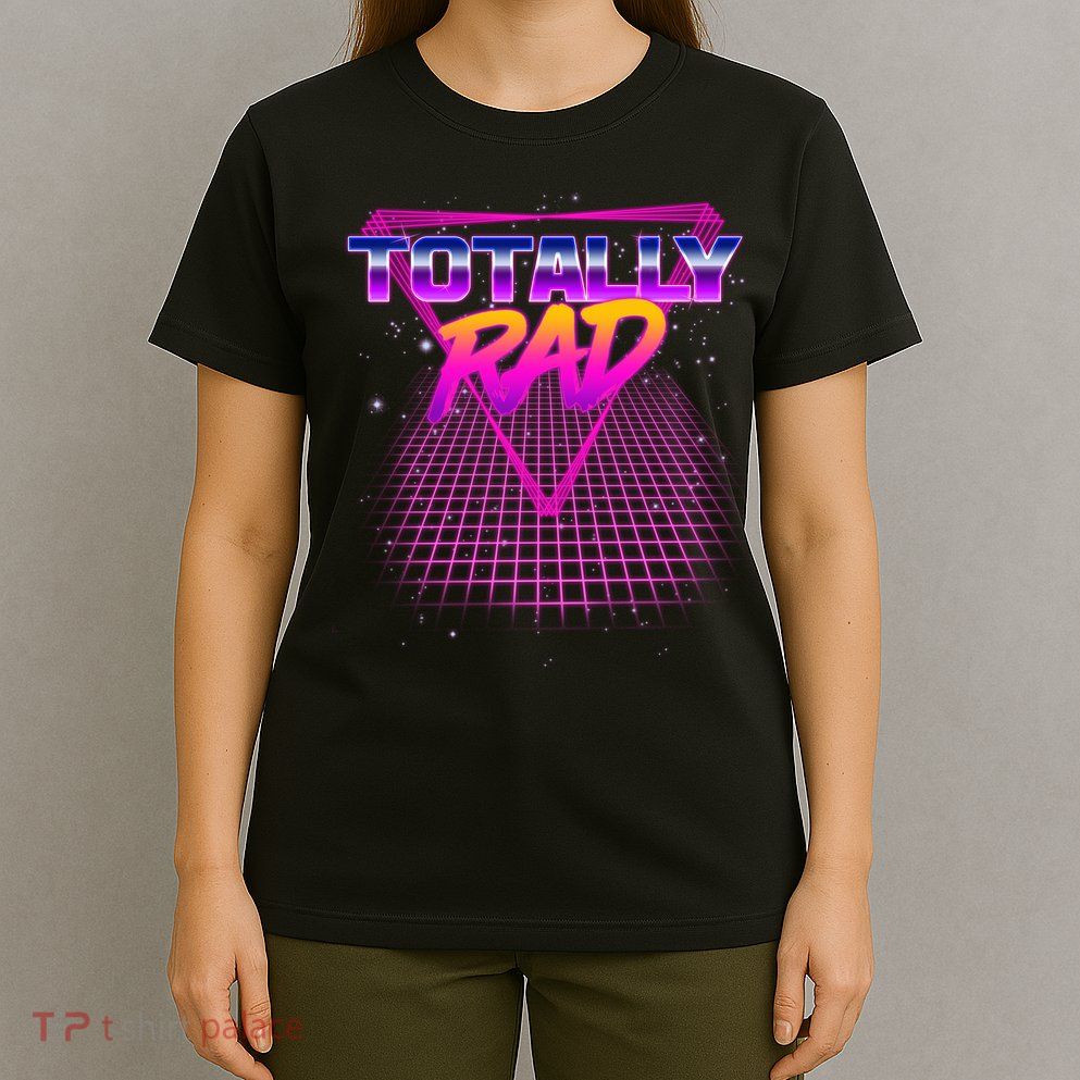 Retro 80's Totally Rad T-Shirt