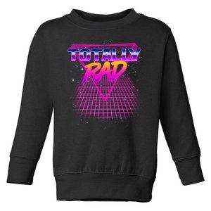 Retro 80's Totally Rad Toddler Sweatshirt