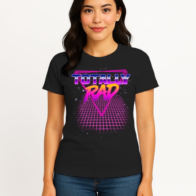 Retro 80's Totally Rad Womens T-Shirt