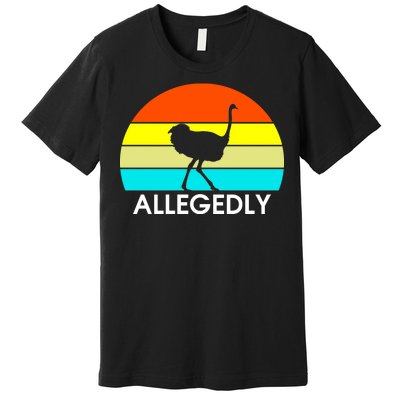 Retro Allegedly Ostrich Vintage Premium T-Shirt