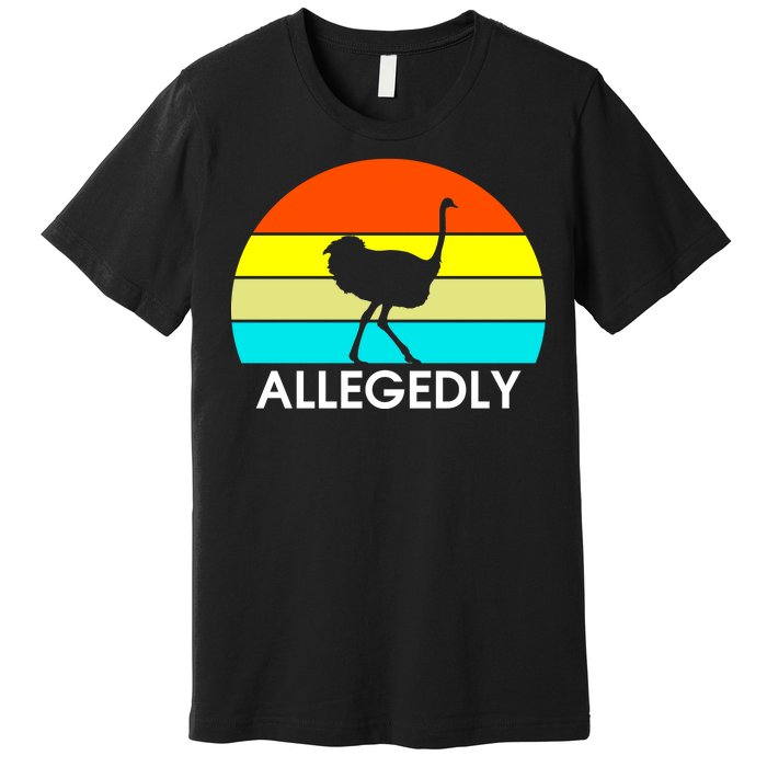 Retro Allegedly Ostrich Vintage Premium T-Shirt