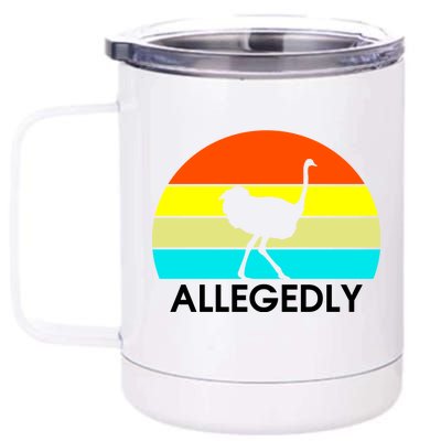 Retro Allegedly Ostrich Vintage 12 oz Stainless Steel Tumbler Cup