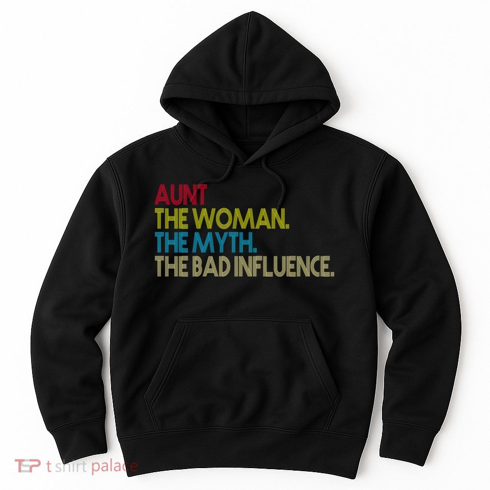 Retro Aunt The Woman Myth Bad Influence Hoodie