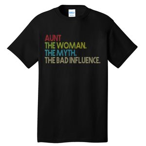 Retro Aunt The Woman Myth Bad Influence Tall T-Shirt