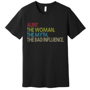 Retro Aunt The Woman Myth Bad Influence Premium T-Shirt