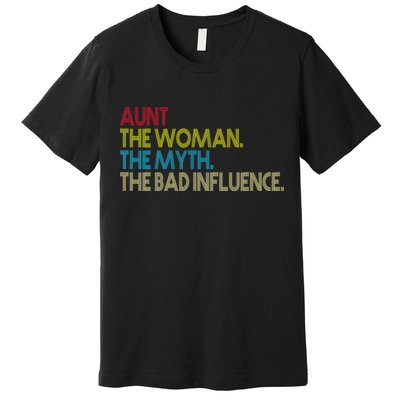 Retro Aunt The Woman Myth Bad Influence Premium T-Shirt