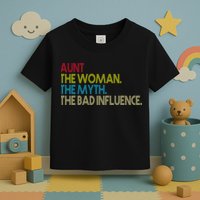 Retro Aunt The Woman Myth Bad Influence Toddler T-Shirt