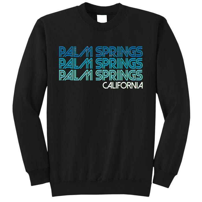 Retro Eighties Palm Springs California  Sweatshirt