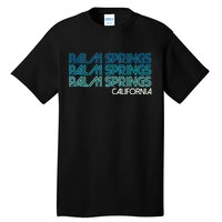 Retro Eighties Palm Springs California  Tall T-Shirt