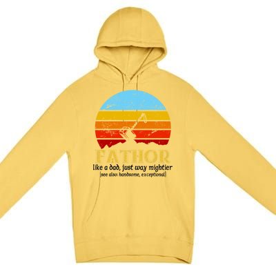 Retro Fathor Like Dad Just Way Mightier Premium Pullover Hoodie