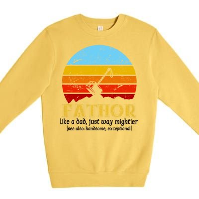 Retro Fathor Like Dad Just Way Mightier Premium Crewneck Sweatshirt