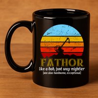 Retro Fathor Like Dad Just Way Mightier 11oz C Handle Ceramic Mug