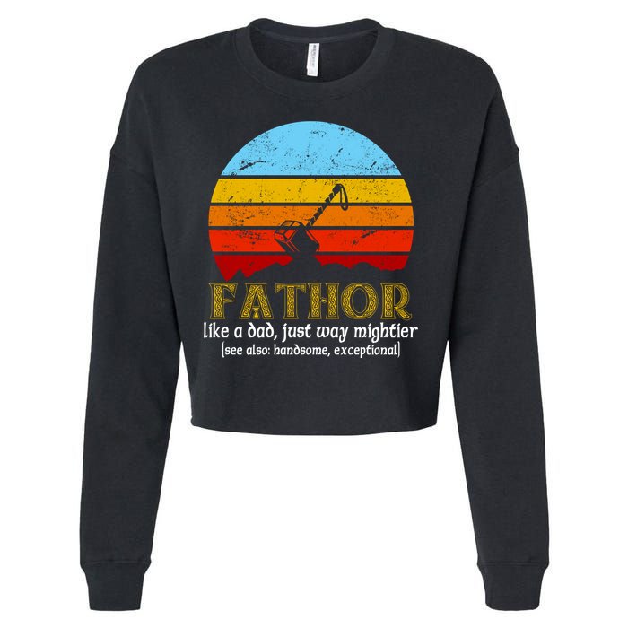 Retro Fathor Like Dad Just Way Mightier Cropped Pullover Crew