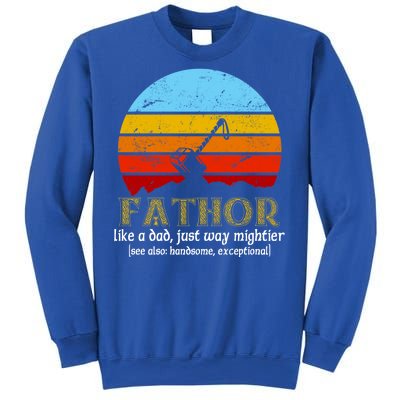 Retro Fathor Like Dad Just Way Mightier Sweatshirt