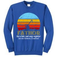 Retro Fathor Like Dad Just Way Mightier Tall Sweatshirt