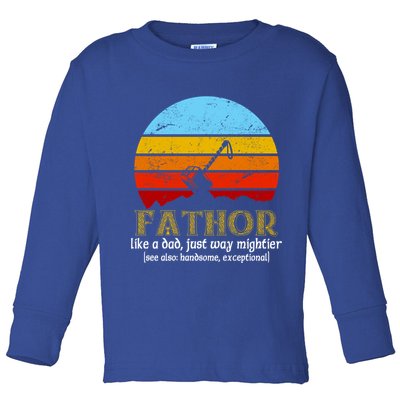 Retro Fathor Like Dad Just Way Mightier Toddler Long Sleeve Shirt